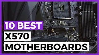 Best X570 Motherboards in 2024 - How to Choose a Motherboard for Ryzen 3900X, 3700X, 3950X?