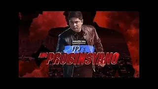 TV5: Closing credits Ang Probinsyano and Opening Huwag Kang Mangamba