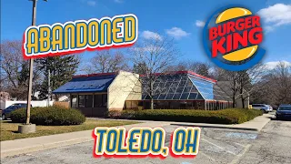 Abandoned Burger King - Toledo, OH