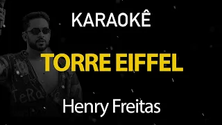 Torre Eiffel - Henry Freitas (Karaokê Version)