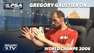 Squash: Gregory Gaultier On His Heartbreaking 2006 World Champs Defeat