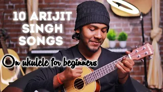Arijit Singh 10 songs on ukulele for beginners |sandeep mehra