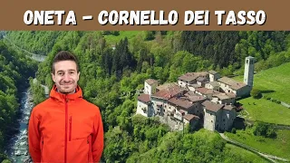 ONETA e CORNELLO DEI TASSO da San Giovanni Bianco [Trekking facili in Lombardia]