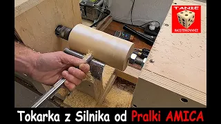 Tokarka z Silnika od Pralki AMICA - a w Zasadzie to z Całej Pralki :) DIY Lathe from Washing Machine