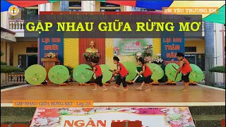 Múa GẶP NHAU GIỮA RỪNG MƠ 20-11 | Lớp 2A Tri ân Thầy cô | Tiết mục xuất sắc nhất