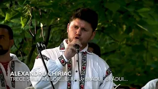 Alexandru Chiriac - Trece șirul anilor... U-iu-iu, brădui, brădui...