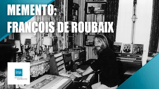 Mémento - François de ROUBAIX | Archive INA