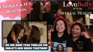 #ENGLOT - LOVE BULLY TRAILER  |  Critique & Tea REACTION #gl #wlw #LoveBullyรักให้ร้าย