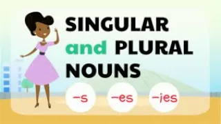 Singular and Plural Nouns - s, es, and ies endings