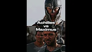 Achilles vs Maximus #achilles #maximus #troy #movies #sigma #thegladiator #whoisstrongest #1vs1