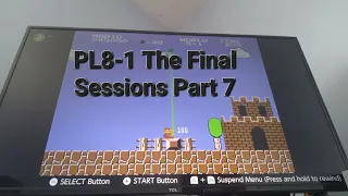 PL8-1:The Final Sessions Part 7/7 (SMB1)