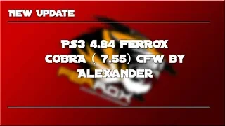 PS3 FERROX CFW 4.84 COBRA ( 7.55) adding a New Features