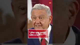 AMLO opina sobre las causas de odio a la 4T por parte de la oposición