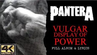 Pantera - Vulgar Display Of Power (4K | 1992 | Full Album & Lyrics)