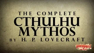 The Complete Cthulhu Mythos by H. P. Lovecraft
