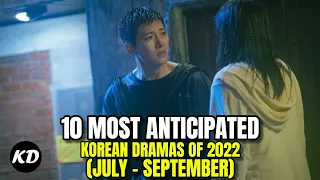 10 Most Anticipated Korean Dramas of 2022 (July - September)