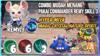 COMBO MUDAH MENANG PAKAI COMMANDER REMY SKILL 3 | HYPER MIYA MC NATURE SPIRIT MAGIC CHESS MLBB