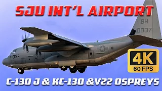 San Juan Airport | Puerto Rico | G650,C-130J OTIS KC130J ,V22 Osprey Landing.
