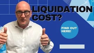 What does it cost to liquidate a company in the UK?