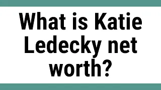 What is Katie Ledecky net worth?