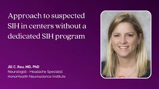 Dr. Jill Rau — Approach to suspected SIH in centers without a dedicated SIH program