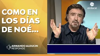 Como en los días de Noé: comiendo, bebiendo, casándose - Armando Alducin responde - Enlace TV