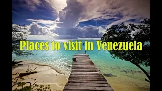 Top 10 Travel Destinations in Venezuela | 10 Best places in Venezuela | The Travelholic