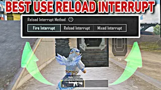 HOW TO WORK RELOAD INTERRUPT METHOD IN PUBGM