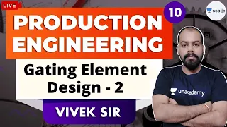 3:30 PM - Gating Element Design - 2 | Production Engineering | SSC JE | Vivek Sir