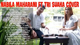 Tri Suaka ft Nabila Suaka Cover - Full album 2021- Cover Enak di dengar - TANPA IKLAN