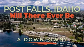 Will Post Falls ever have a downtown?