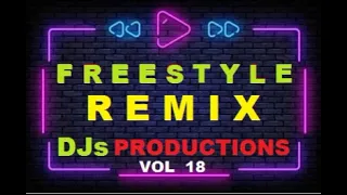 FREESTYLE MIX DJs PRODUCTIONS Vol 18 °🎧° By KARLOS STOS