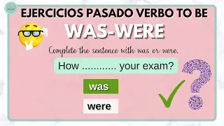 Was were ejercicios pasado del verbo to be