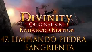 Divinity: Original Sin Enhanced Edition Let's play en Español #47. Limpiando Piedra Sangrienta