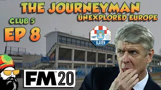 FM20 - The Journeyman Unexplored Europe Croatia - C5 EP8 -  INVINCIBLES - Football Manager 2020