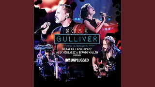 Gulliver (with Natalia Lafourcade, Alex González y Sergio Vallín) (MTV Unplugged) (Radio edit)