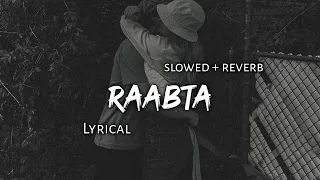 Raabta - Arijit Singh | Slowed + Reverb | Lyrics | Use Headphones 🎧🎧