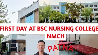 || FIRST DAY AT BSC NURSING COLLEGE NMCH PATNA || FIRST DAY AT MEDICAL COLLEGE NMCH 🏥||