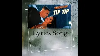 Tip Tip barsa paninew   Lyrics song  (Sooryavanshi)