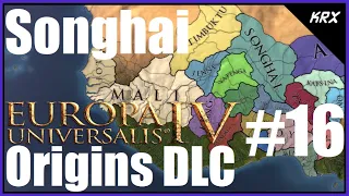 EU4 Songhai: Origins DLC - 50 Year Walkthrough and Guide – Lets Play – Part 16