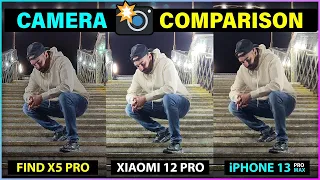 Xiaomi 12 Pro Vs iPhone 13 Pro Max Vs Oppo Find X5 Pro - Camera Comparison