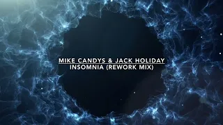 Mike Candys & Jack Holiday - Insomnia (Rework Mix)