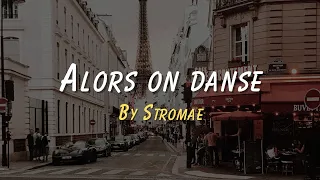 Alors on Danse By Stromae~ Lyric video in English and French subtitles