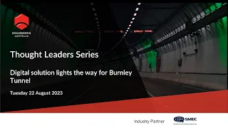 Thought Leaders Series: Digital solution lights the way for Burnley Tunnel