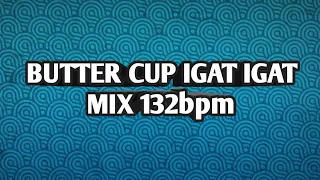 Butter cup igat2x mix [Dj Aeron]130bpm