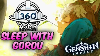 Sleep With Gorou~ [360º VR ASMR] | Genshin Impact (4K)