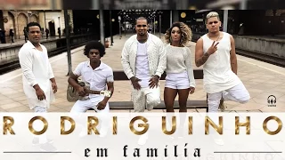 Rodriguinho em Família - Já Deu Pra Notar (Clipe Oficial)