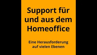 IT-Support aus dem Homeoffice für das Homeoffice