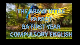The brave little parrot - BA/BSW/BBS FIRST YEAR COMPULSORY ENGLISH IN NEPALI - BY Sajjan Raj Pokhrel