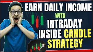 Earn daily income with intraday inside candle strategy | INTRADAY INSIDE CANDLE STRATEGY |